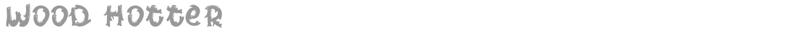 Wood Hotter font preview